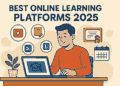 Best Online Learning Platforms 2025: Complete Guide for Flexible Education in the Digital Era